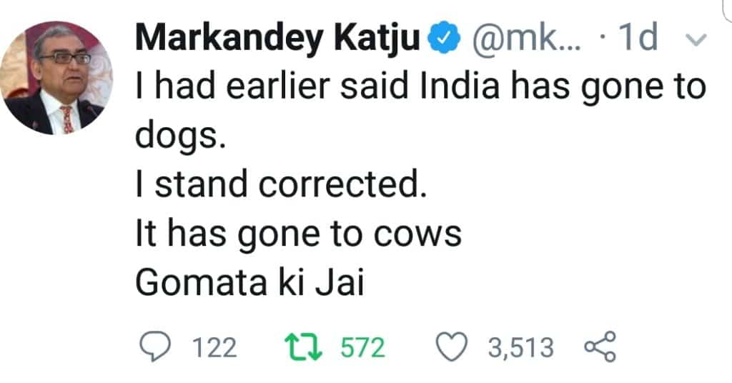 India has gone to cows, says Justice Markandey Katju. 