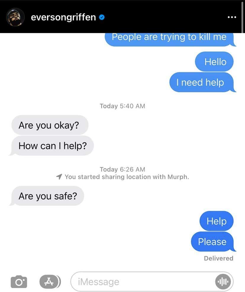 Screenshot of Griffen's text messages to his agent Brian in which Griffen was asking for help and telling him that people want to kill him