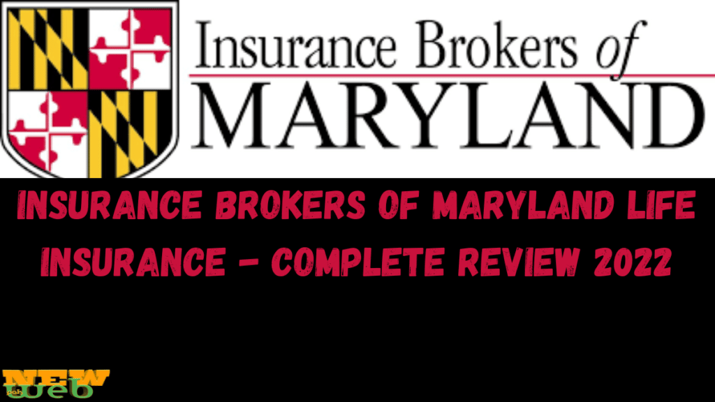 Insurance Brokers of Maryland Life Insurance - Complete Review 2022