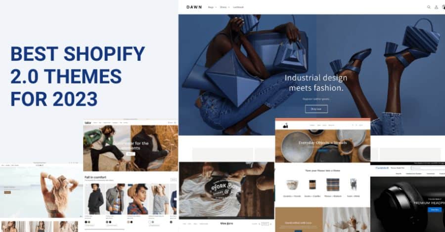 Top 10 Shopify 2.0 Themes for Your Store 2023